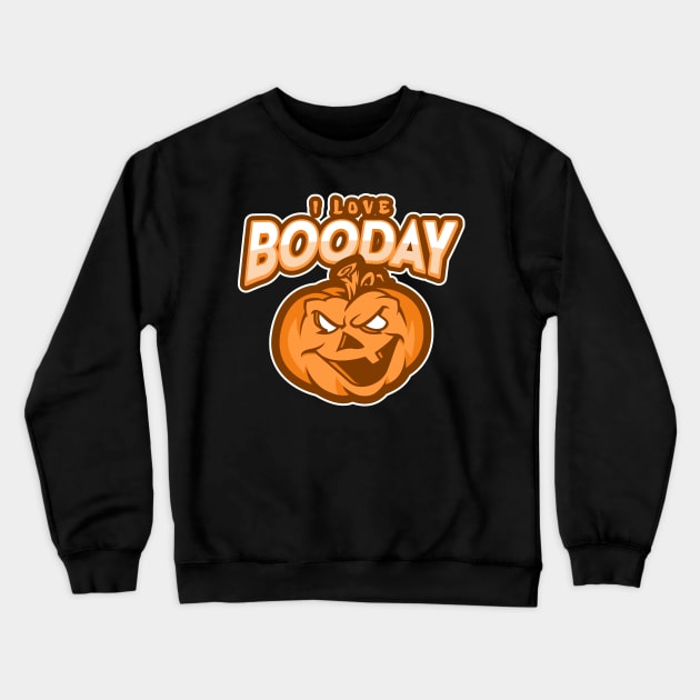 I Love BOODAY - Jack o lantern Crewneck Sweatshirt by Etopix